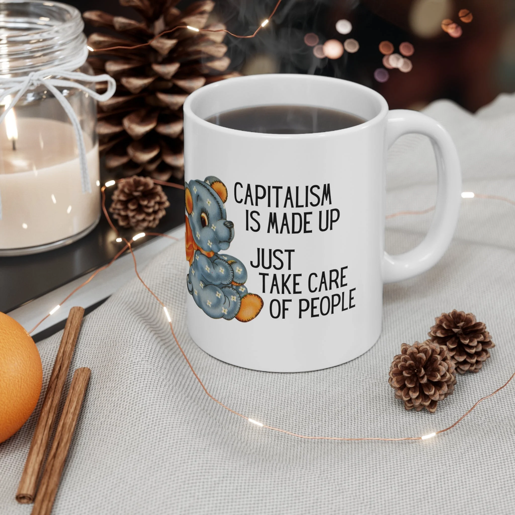 Capitalism is Made Up Just Take Care of People Ceramic Mug 11oz - Image 5