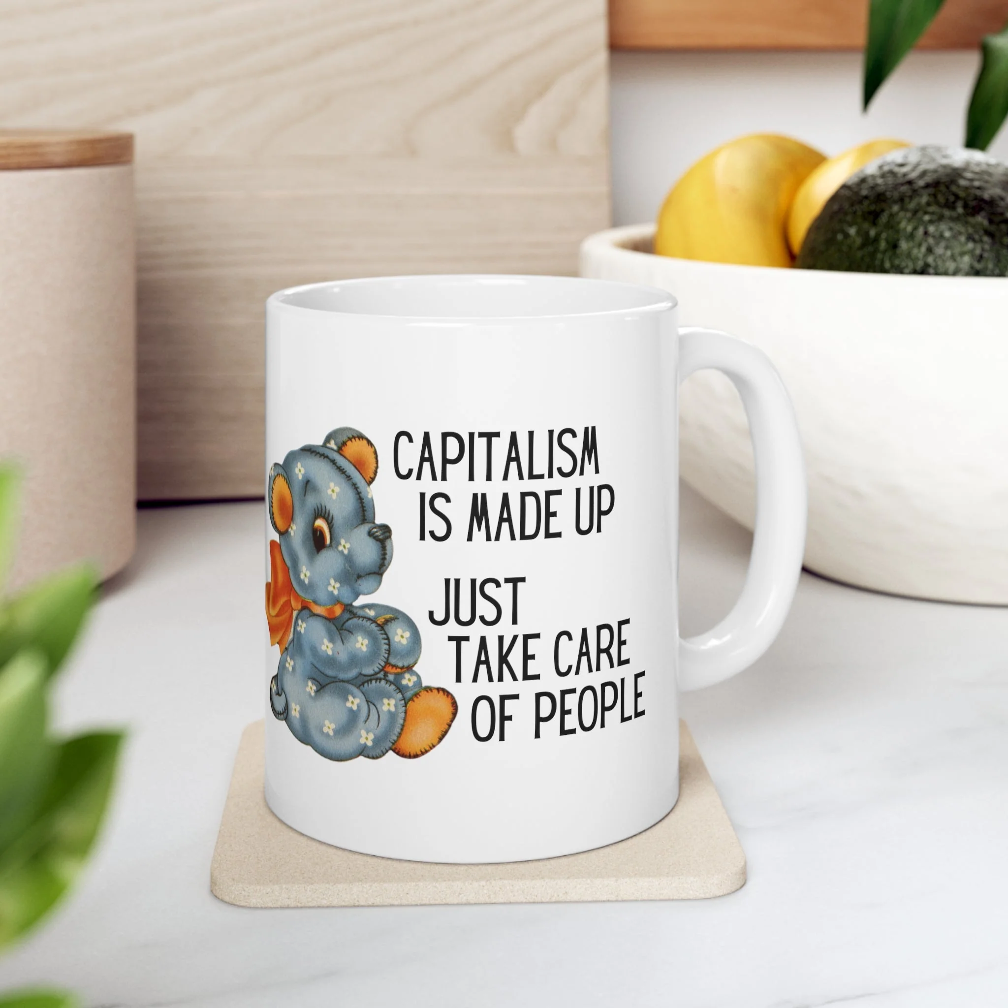 Capitalism is Made Up Just Take Care of People Ceramic Mug 11oz - Image 8