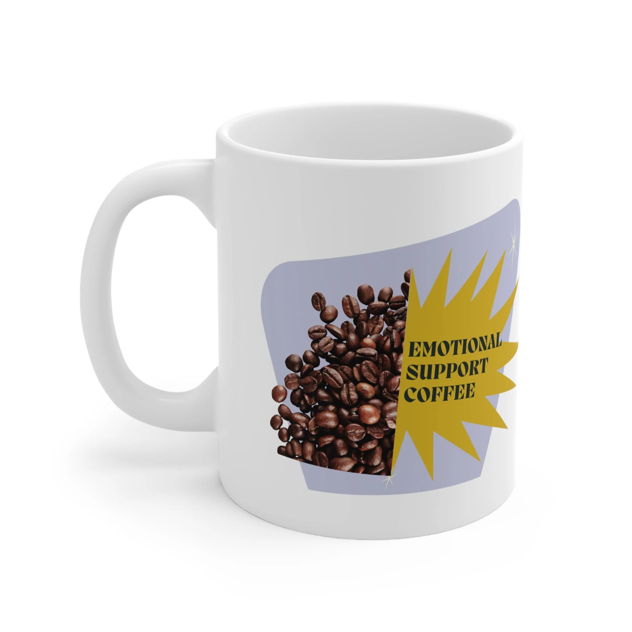 Emotional Support Coffee Ceramic Mug 11oz - Image 3