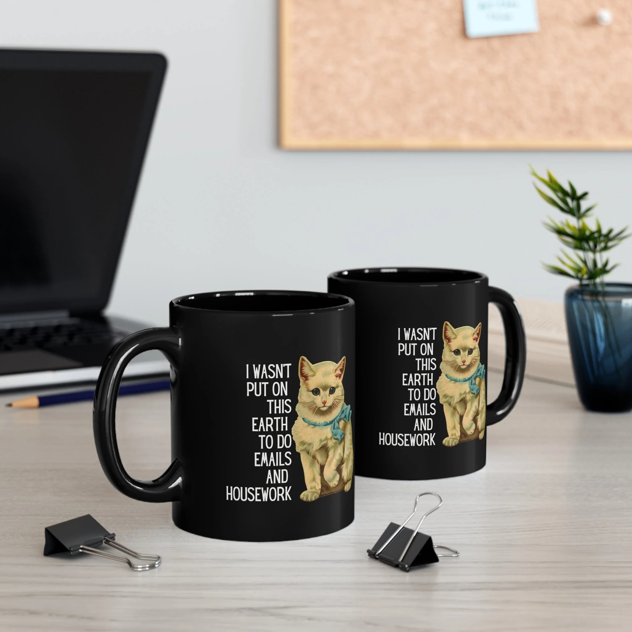 I Wasn't Put On This Earth To do Emails And Housework Black Kitten Mug - Image 5