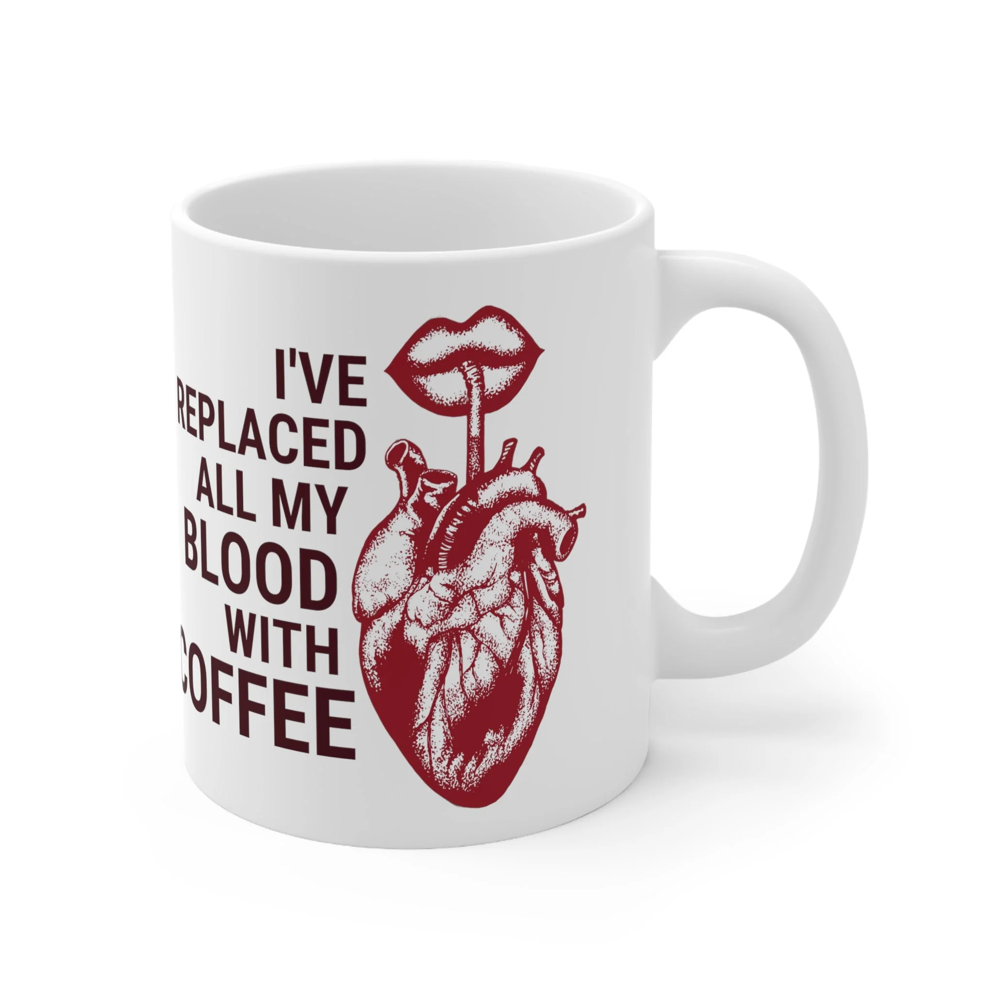 I've Replaced All My Blood With Coffee Ceramic Mug 11oz - Image 4