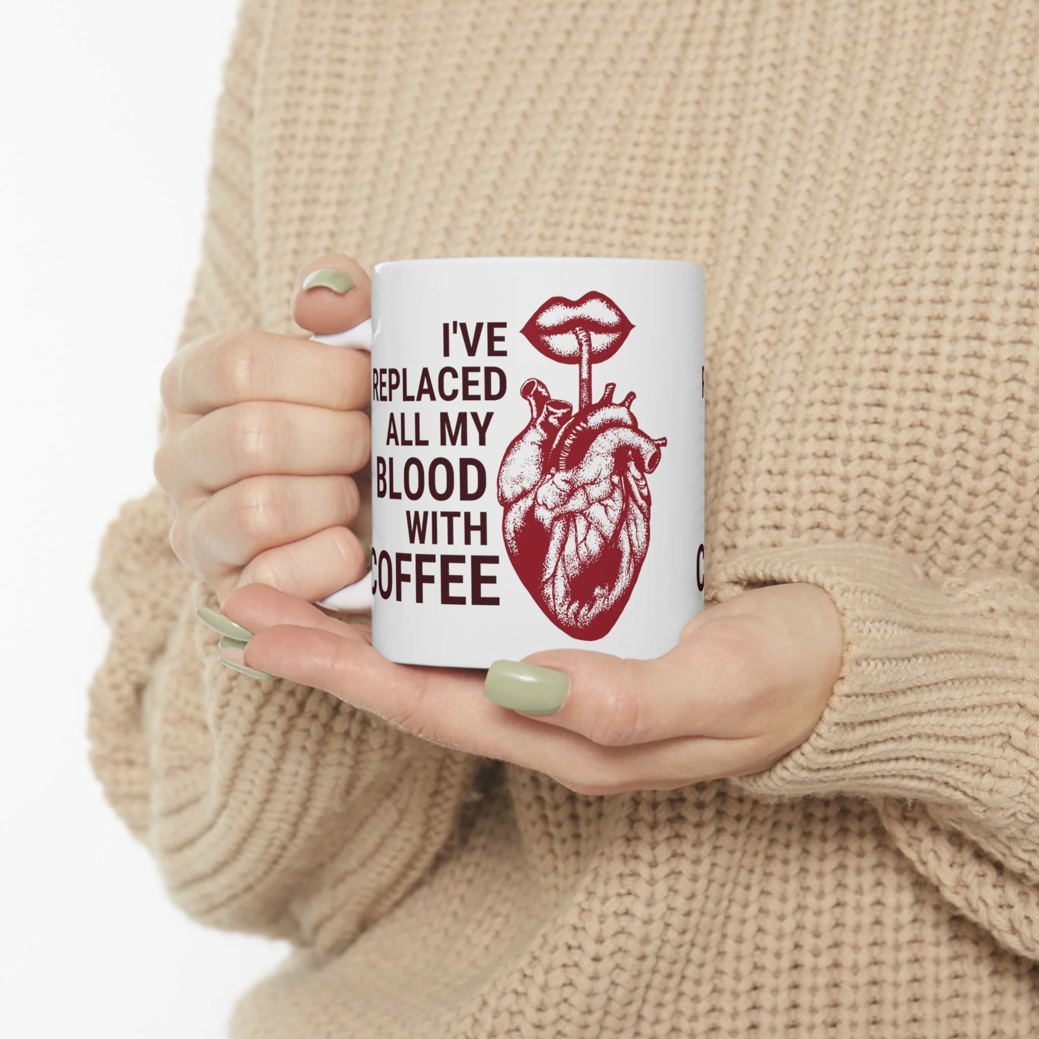 I've Replaced All My Blood With Coffee Ceramic Mug 11oz - Image 7