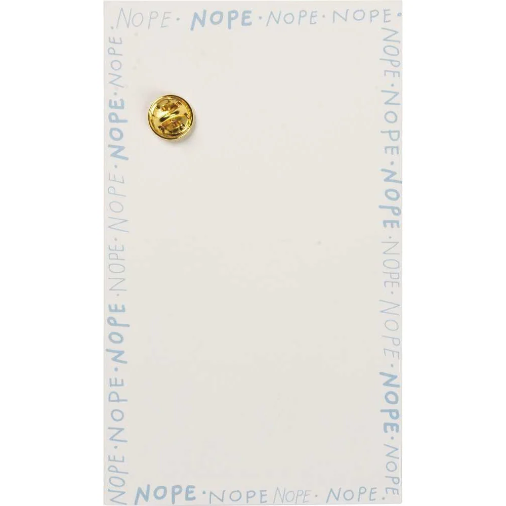 Nope, Not Today Enamel Pin in Bubble Design - Image 5